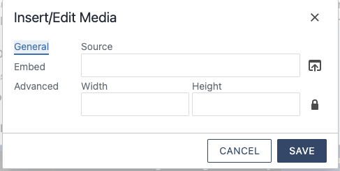A screenshot of the General tab of the Insert/Edit Media dialog. The fields shown are: Source, Width, and Height, with a Cancel button and a Save Button at the bottom of the dialog. There are two other tabs which are inactive, so their fields are not shown: Embed, and Advanced.